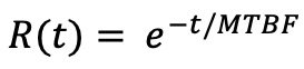 Equation to convert MTBF to Reliability