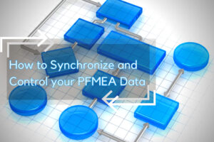 How to Synchronize and Control your PFMEA Data Graphic