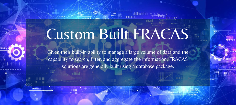 Custom FRACAS built using database
