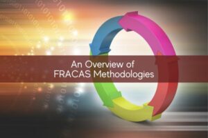 An Overview of FRACAS Methodologies