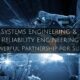 Systems Engineering & Reliability Engineering: A Powerful Partnership for Success