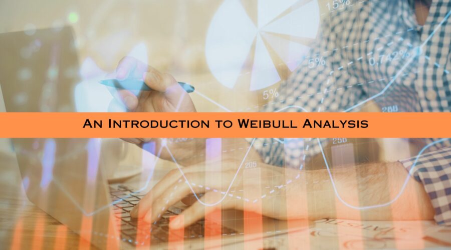 An Introduction to Weibull Analysis
