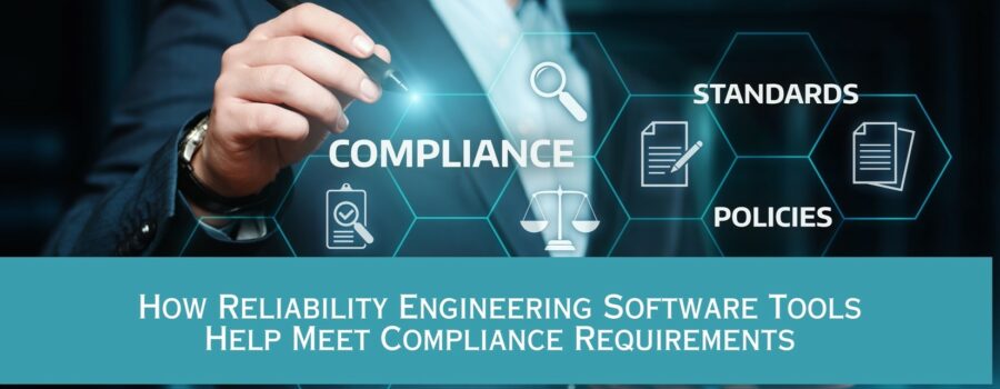 How Reliability Engineering Software Tools Help Meet Compliance Requirements title graphic