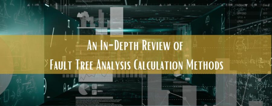 An In-Depth Review of Fault Tree Calculation Methods