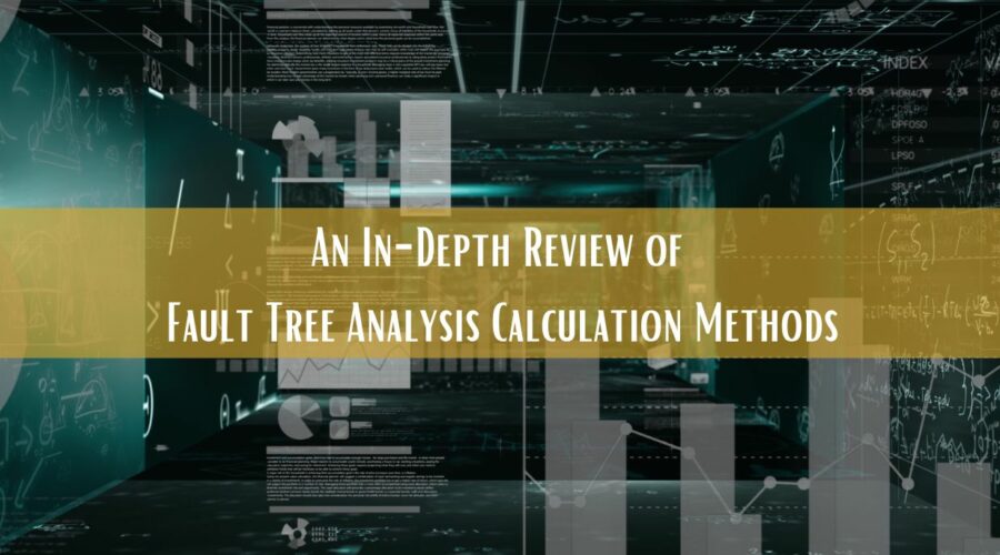 An In-Depth Review of Fault Tree Calculation Methods