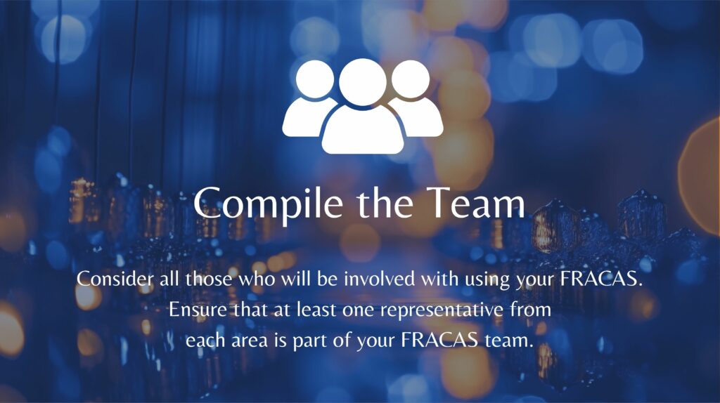 FRACAS Best Practices: Compile the Team