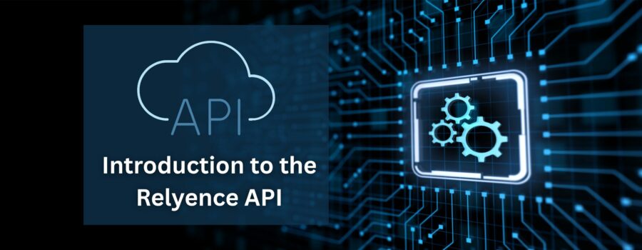 Introduction to the Relyence API