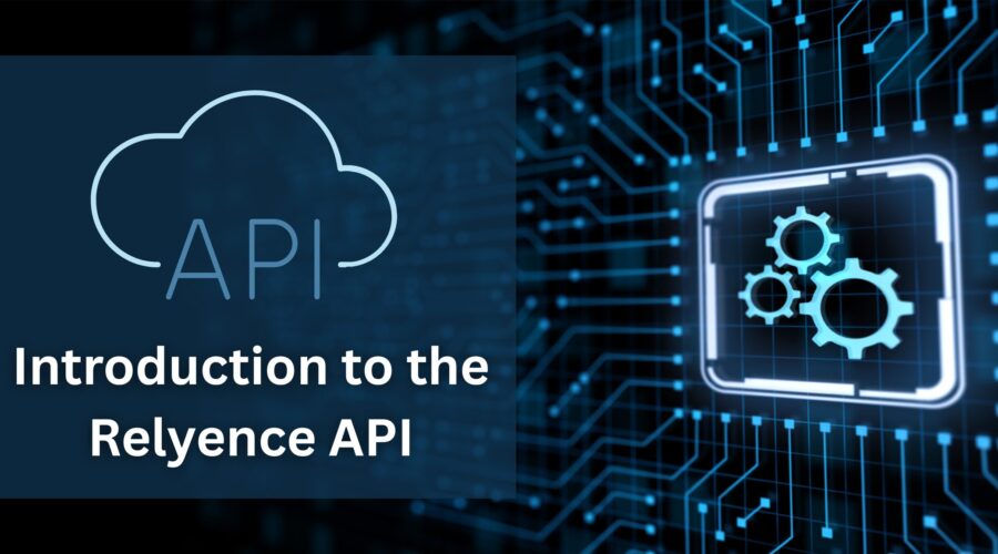 Introduction to the Relyence API