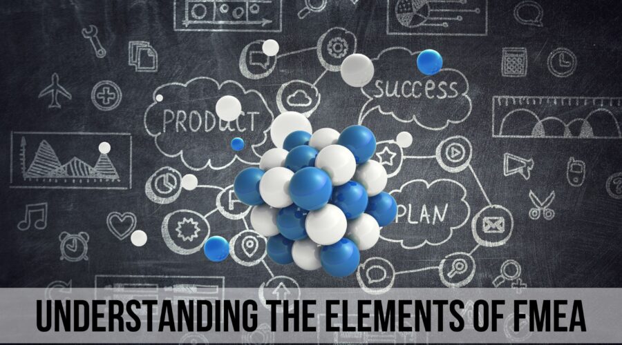 Understanding the Elements of FMEA