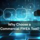 Why Choose a Commercial FMEA Tool?