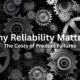 Why Reliability Matters