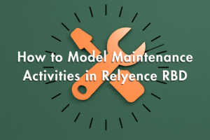 Model Maintenance in Relyence RBD