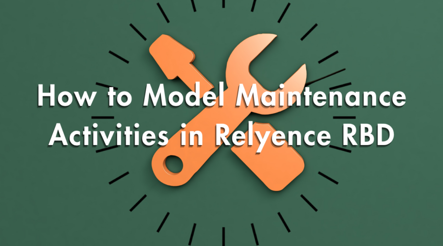 Model Maintenance in Relyence RBD